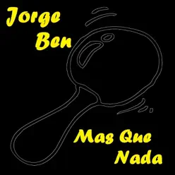 Mas Que Nada - Jorge Ben