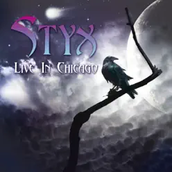 Live In Chicago 1977 (Remastered) [Live] - Styx