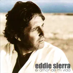 El Amor de Mi Vida - Eddie Sierra