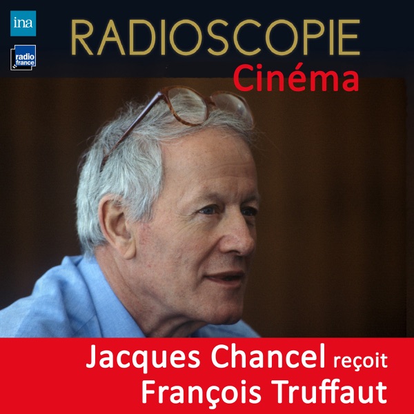 Radioscopie (Cinéma) : Jacques Chancel reçoit François Truffaut - François Truffaut & Jacques Chancel