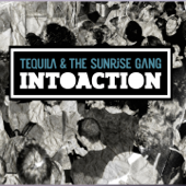 Intoaction - Tequila & the Sunrise Gang