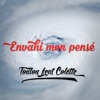 Envahi mon pensé Featuring Colette Envahi mon pensé Featuring Colette