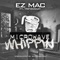 Microwave Whippin (feat. Trip2krazy) - EZ Mac lyrics