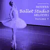 Modern Ballet Studio Melodies, Vol. 7 album lyrics, reviews, download