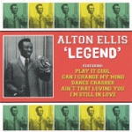 Alton Ellis - I'm Still In Love