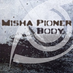 Misha Pioner - Body (Misha Pioner Remix)