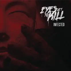 Infected - Single - Eyes Set To Kill