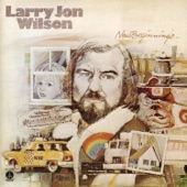 Larry Jon Wilson - Canoochee Revisted (Jesus Man)