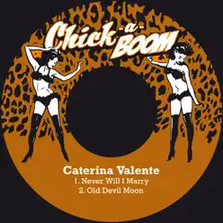 Never Will I Marry - Single - Caterina Valente Never Will I Marry - Single - Caterina Valente