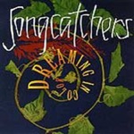 Songcatchers - Silent Until Now