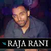 Raja Rani - Single album lyrics, reviews, download