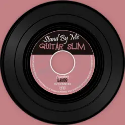 Stand By Me - Guitar Slim Stand By Me - Guitar Slim