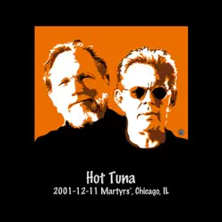 2001-12-11 Martyrs', Chicago, IL (Live) - Hot Tuna
