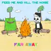 Far Away - Single album lyrics, reviews, download