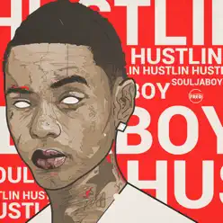 Hustlin' - Single - Soulja Boy Tell Em Hustlin' - Single - Soulja Boy Tell Em