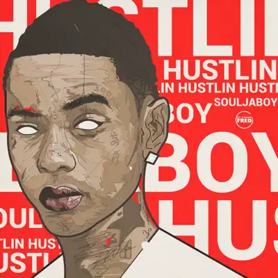 Hustlin' - Single - Soulja Boy Tell Em