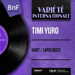 Hurt / I Apologize (feat. Belford Hendricks and His Orchestra) [Mono Version] - Single - Timi Yuro