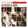Hits Terbaik M. Nasir & Awie album lyrics, reviews, download