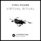 Virtual Ritual - Cyril Picard lyrics