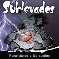 Renunciando a los Sueños - Single - Sublevados Renunciando a los Sueños - Single - Sublevados