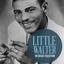 The Classic Blues Collection: Little Walter - Little Walter