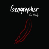 Geographer - I'm Ready