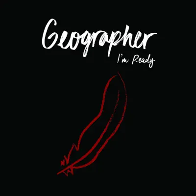 I'm Ready - Single - Geographer