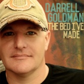 Darrell Goldman - The Bed I've Made