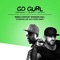 Go Gurl (feat. Caligula aka. Cali Stylz) - Chris Lawyer lyrics