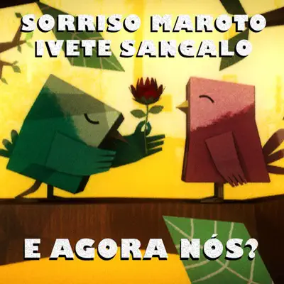 E Agora Nós? - Single - Ivete Sangalo