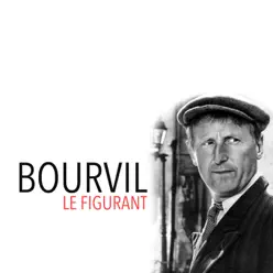 Le figurant - Single - Bourvil Le figurant - Single - Bourvil