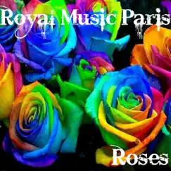 Roses by Royal Music Paris album reviews, ratings, credits