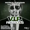 V.I.P. (Remixes) [feat. Max'C] - EP album lyrics, reviews, download