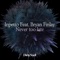 Never Too Late (feat. Bryan Finlay) - Inpetto lyrics