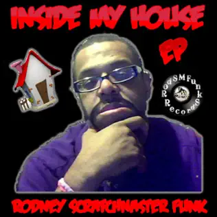 last ned album Rodney ScratchMaster Funk - Inside My House EP