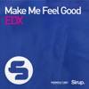 EDX - Make Me Feel Good (Radio Edit)