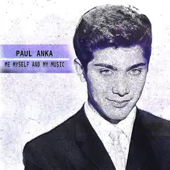 Me Myself and My Music (Remastered) - Paul Anka