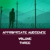 Appropriate Audience, Vol. 3