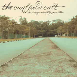 Album herunterladen The Caulfield Cult - Leaving Cemetery Junction