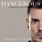 Dangerous (Violin Cover) - Robert Mendoza lyrics