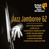 Polish Radio Jazz Archives 03 Jazz Jamboree '62 01