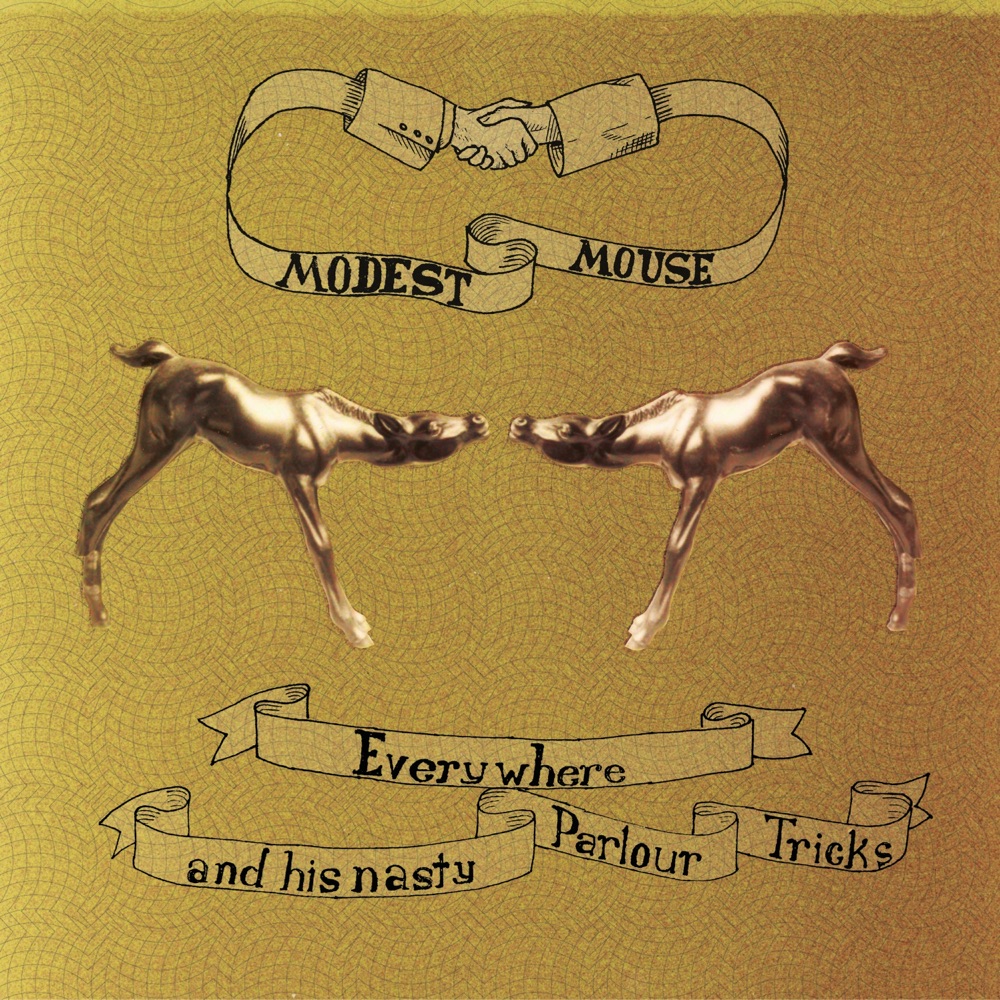 Everywhere and His Nasty Parlour Tricks by Modest Mouse