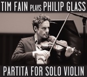 Philip Glass: Partita for Solo Violin  (Tim Fain Plays Philip Glass), 2015