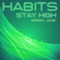 Habits (Stay High) [Heroes Radio Remix] - Green Jade lyrics