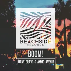Boom! - Single by Juany Bravo & Ammo Avenue album reviews, ratings, credits