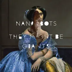 Nanobots by They Might Be Giants album reviews, ratings, credits
