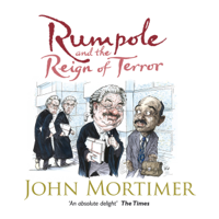 John Mortimer - Rumpole and the Reign of Terror (Unabridged) artwork
