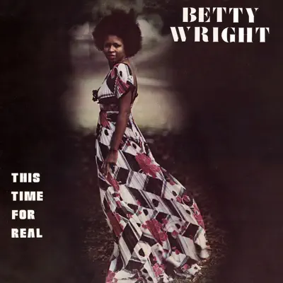 This Time for Real - Betty Wright