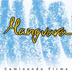 Caminando Firme - Manguara Caminando Firme - Manguara