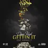Gettin' It (feat. Johnny P) - Single album lyrics, reviews, download